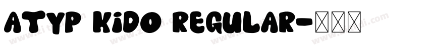 Atyp Kido Regular字体转换